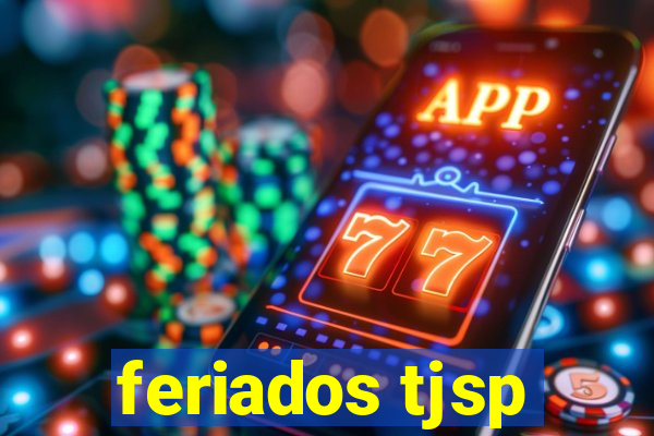 feriados tjsp